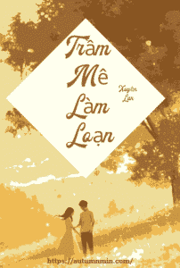 Trầm Mê Làm Loạn