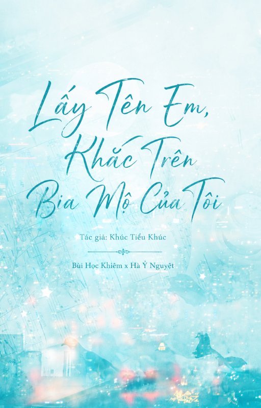 Lấy Tên Em, Khắc Trên Bia Mộ Của Tôi